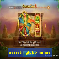 assistir globo minas